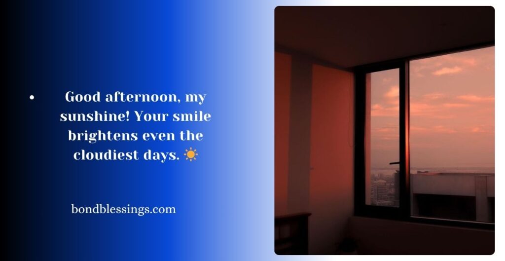 Romantic Good Afternoon Messages to Make Her Smile