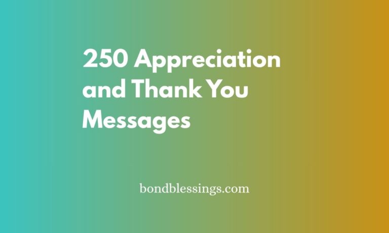 250 Appreciation and Thank You Messages