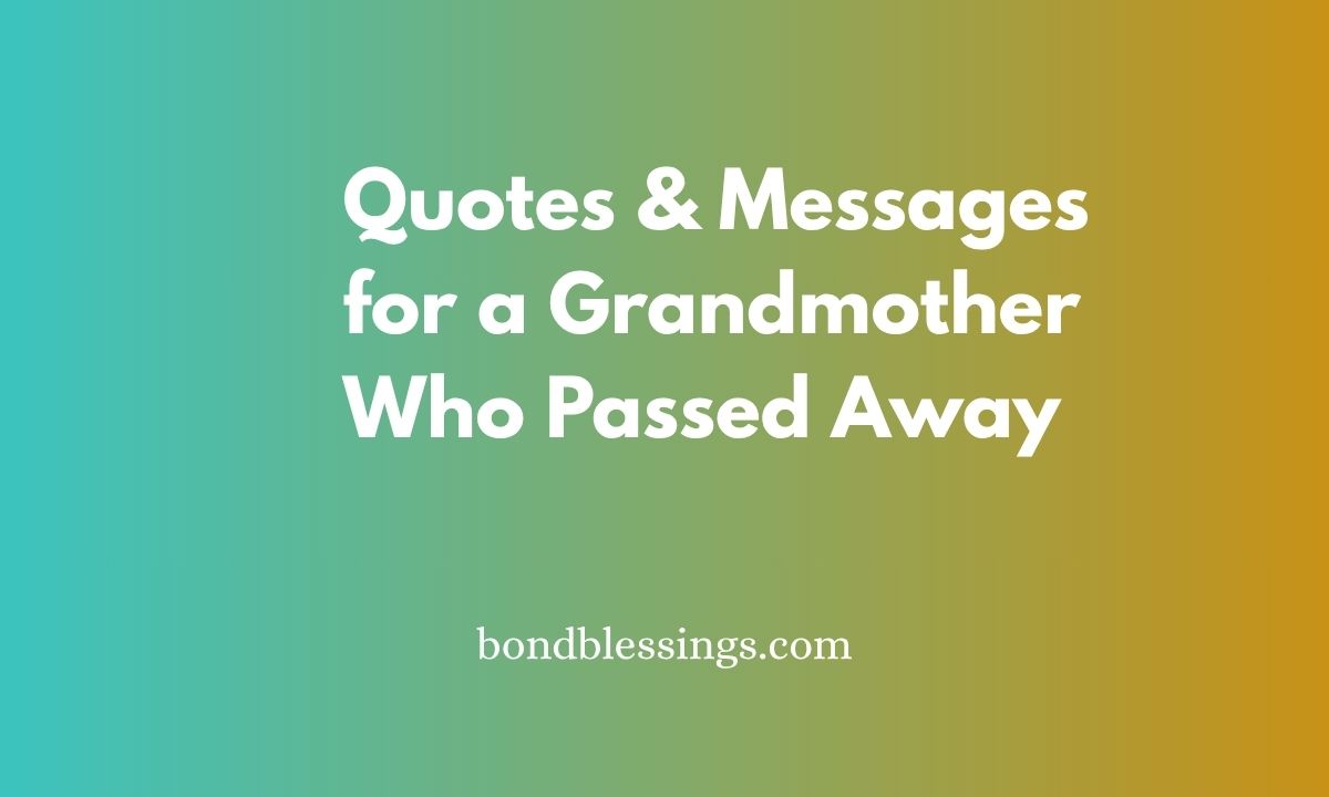 200+ Quotes & Messages for a Grandmother Who Passed Away