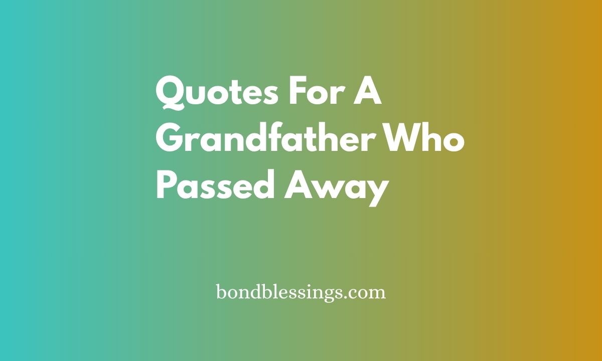 Quotes For A Grandfather Who Passed Away