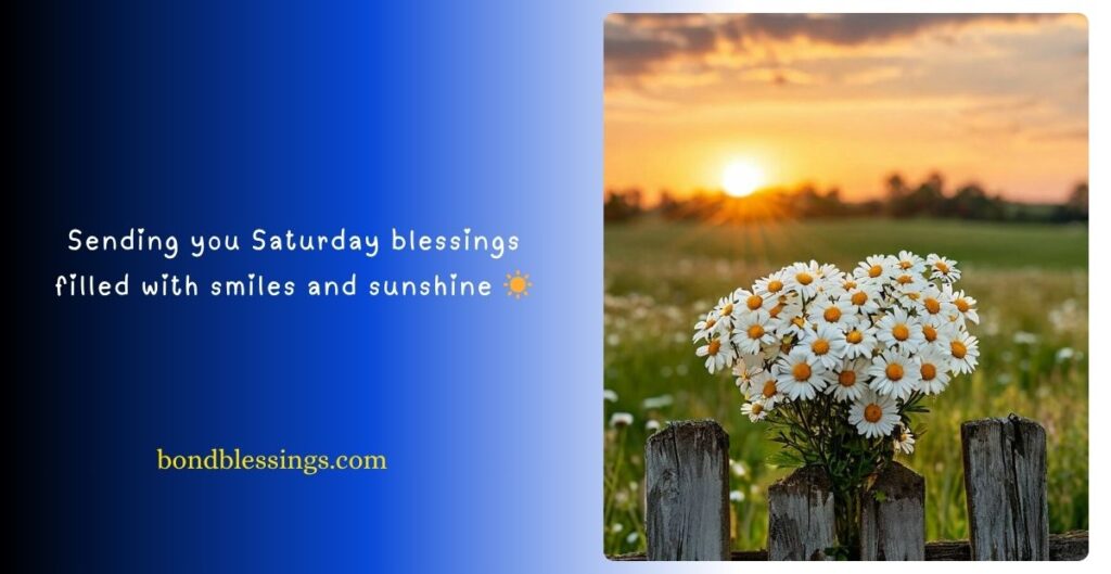 Beautiful Saturday Blessings