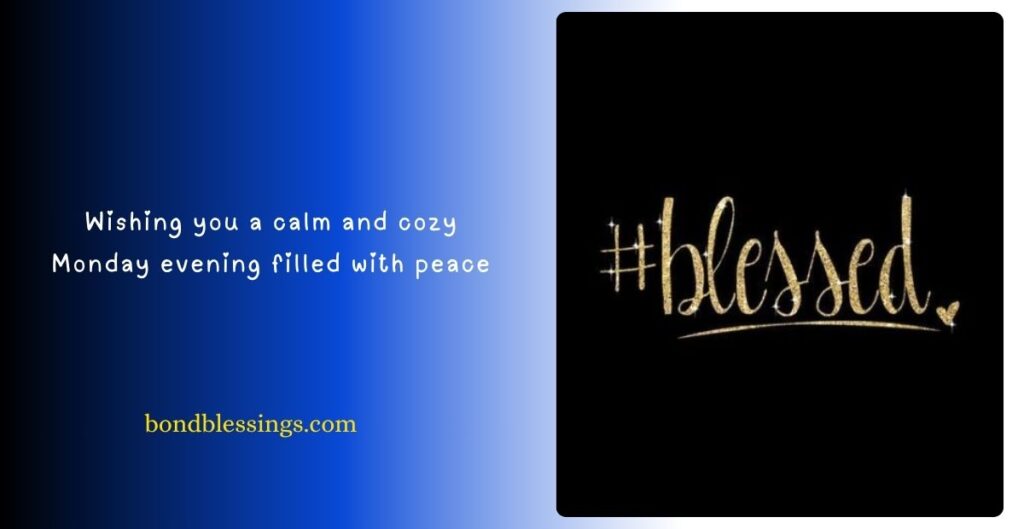 Monday Evening Blessings and Quotes