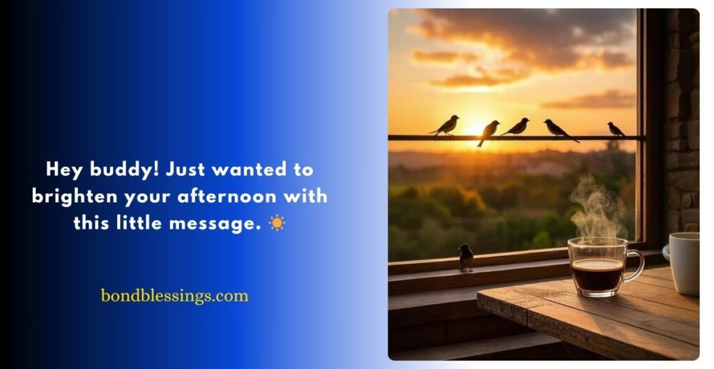 Motivational Good Afternoon Message Friend