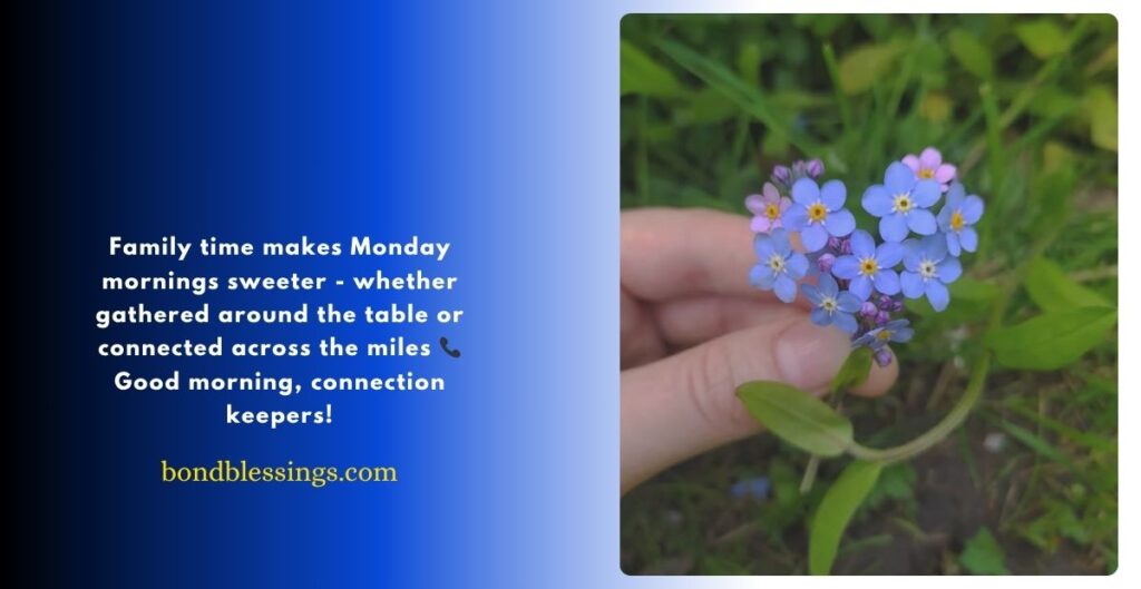 Warm Good Morning and Happy Monday Sayings for Family