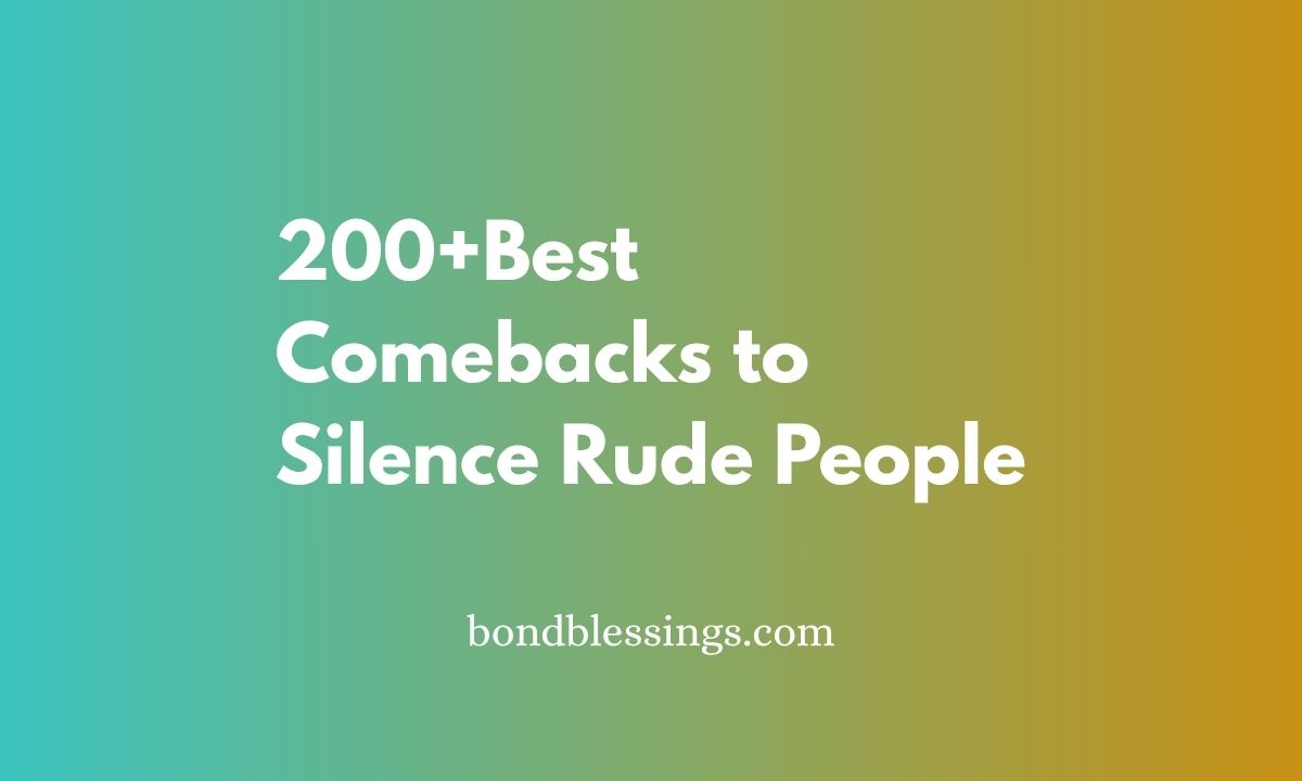 200+Best Comebacks to Silence Rude People