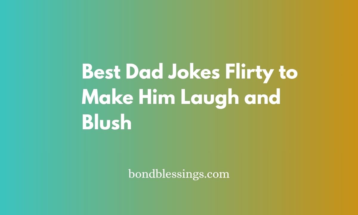 best dad jokes flirty