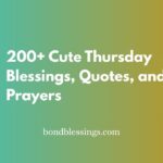 200+ Cute Thursday Blessings, Quotes, and Prayers