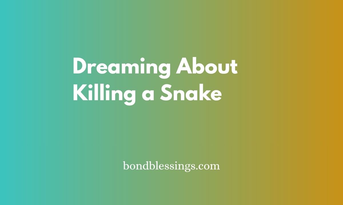 Dreaming About Killing a Snake