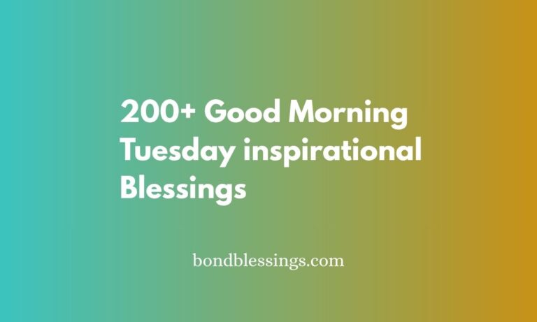 200+ Good Morning Tuesday inspirational Blessings