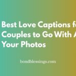 Best Love Captions for Couples to Go With All of Your Photos