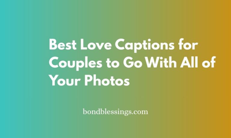 Best Love Captions for Couples to Go With All of Your Photos