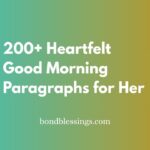 200+ Heartfelt Good Morning Paragraphs for Her