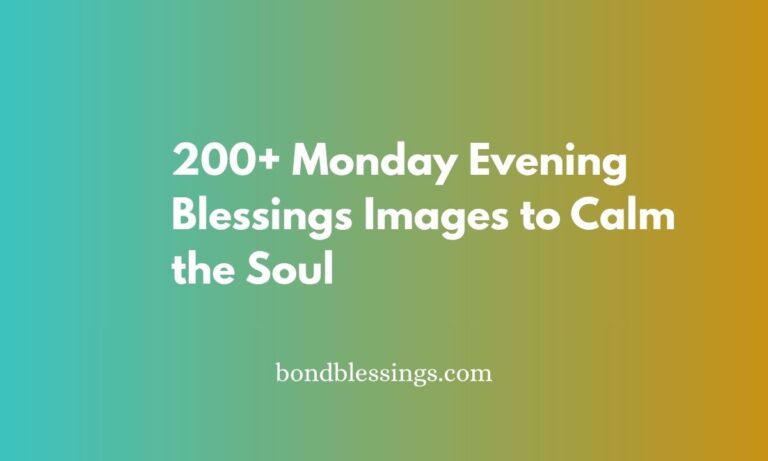 200+ Monday Evening Blessings Images to Calm the Soul