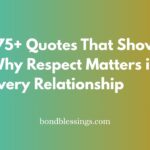 175+ Quotes That Show Why Respect Matters in Every Relationship