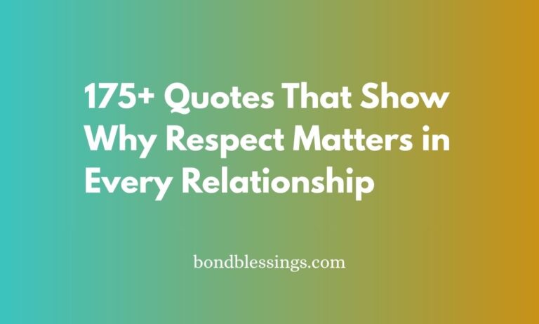 175+ Quotes That Show Why Respect Matters in Every Relationship