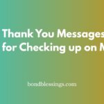 Thank You Messages for Checking up on Me