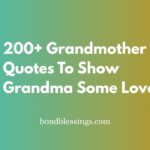 200+ Grandmother Quotes To Show Grandma Some Love