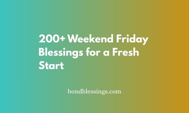 200+ Weekend Friday Blessings for a Fresh Start