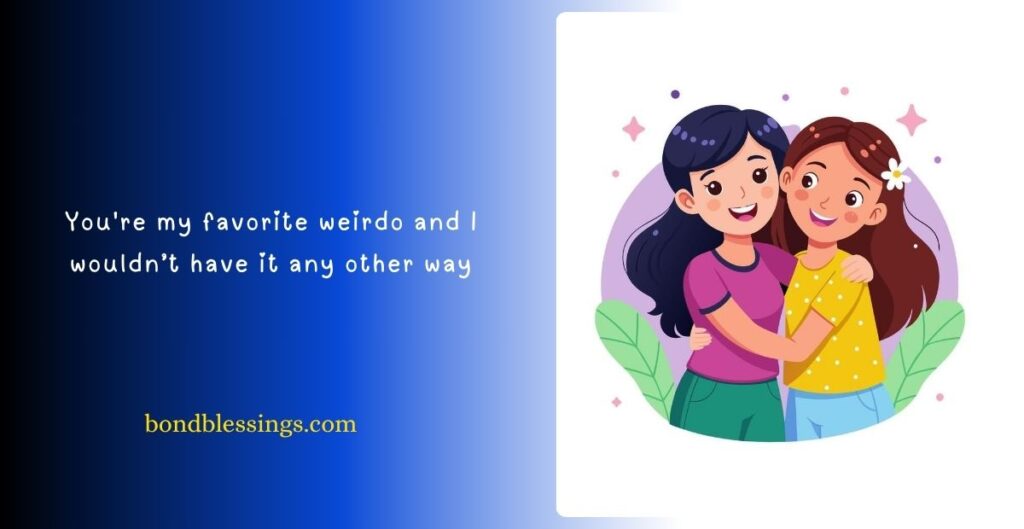 Funny Friendship Quotes for Besties
