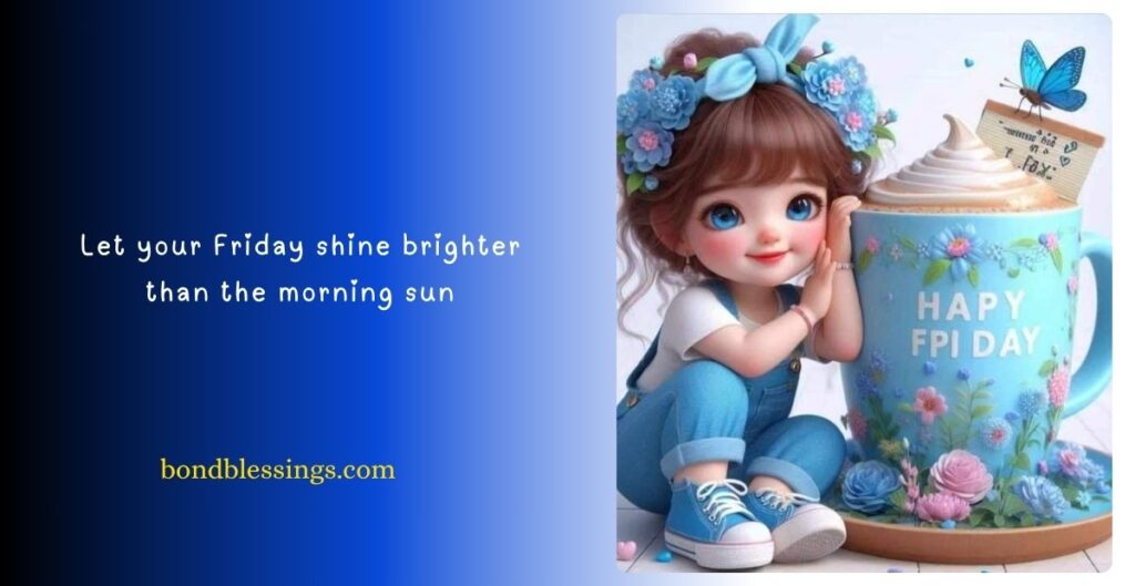 Friday Blessings