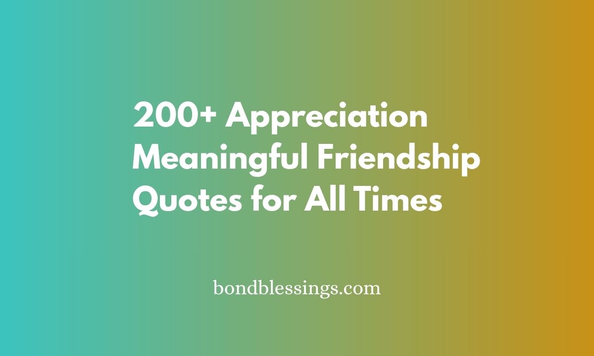 appreciation meaningful friendship quotes