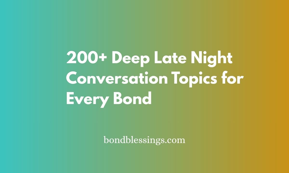 deep late night conversation topics