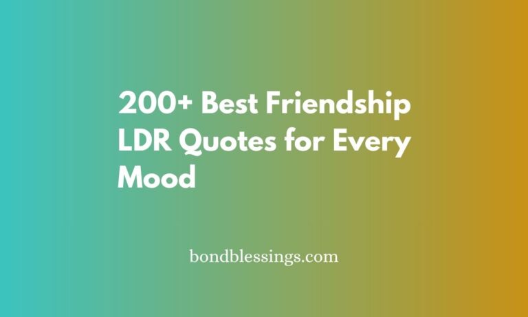 friendship ldr quotes