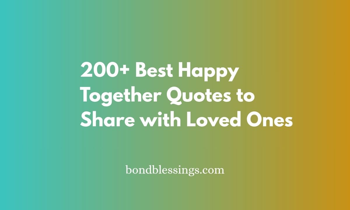 happy together quotes