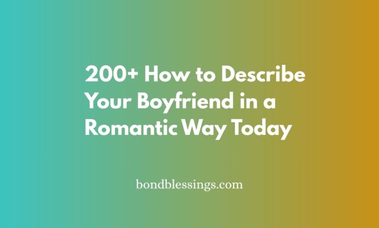how to describe your boyfriend in a romantic way