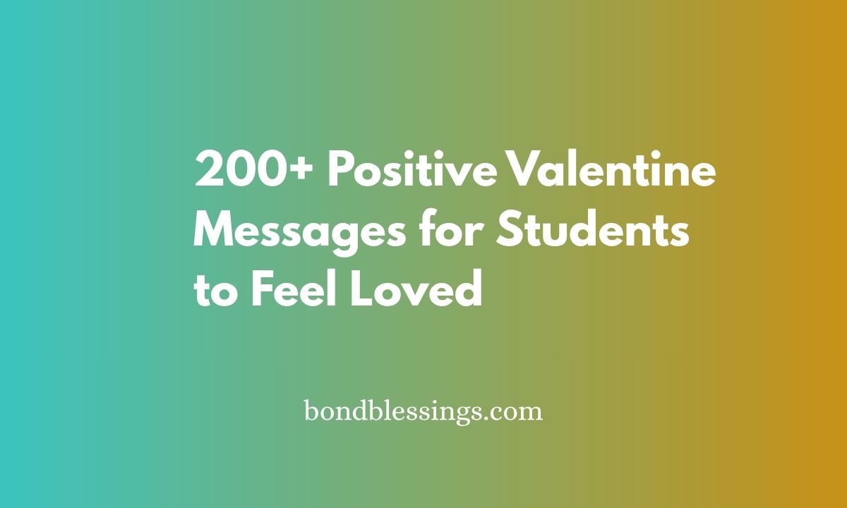 positive valentine messages for students