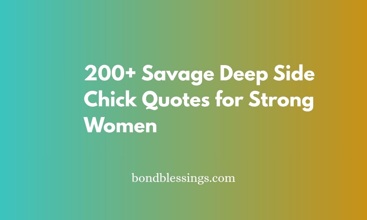 savage deep side chick quotes