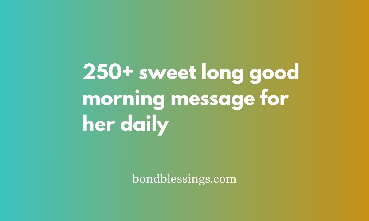 sweet long good morning message for her