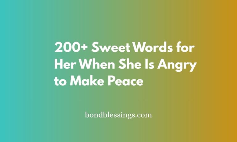 sweet words for her when she is angry