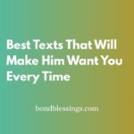 Best Texts That Will Make Him Want You Every Time