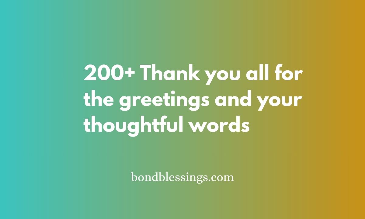 thank you all for the greetings