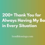 thank you for always having my back