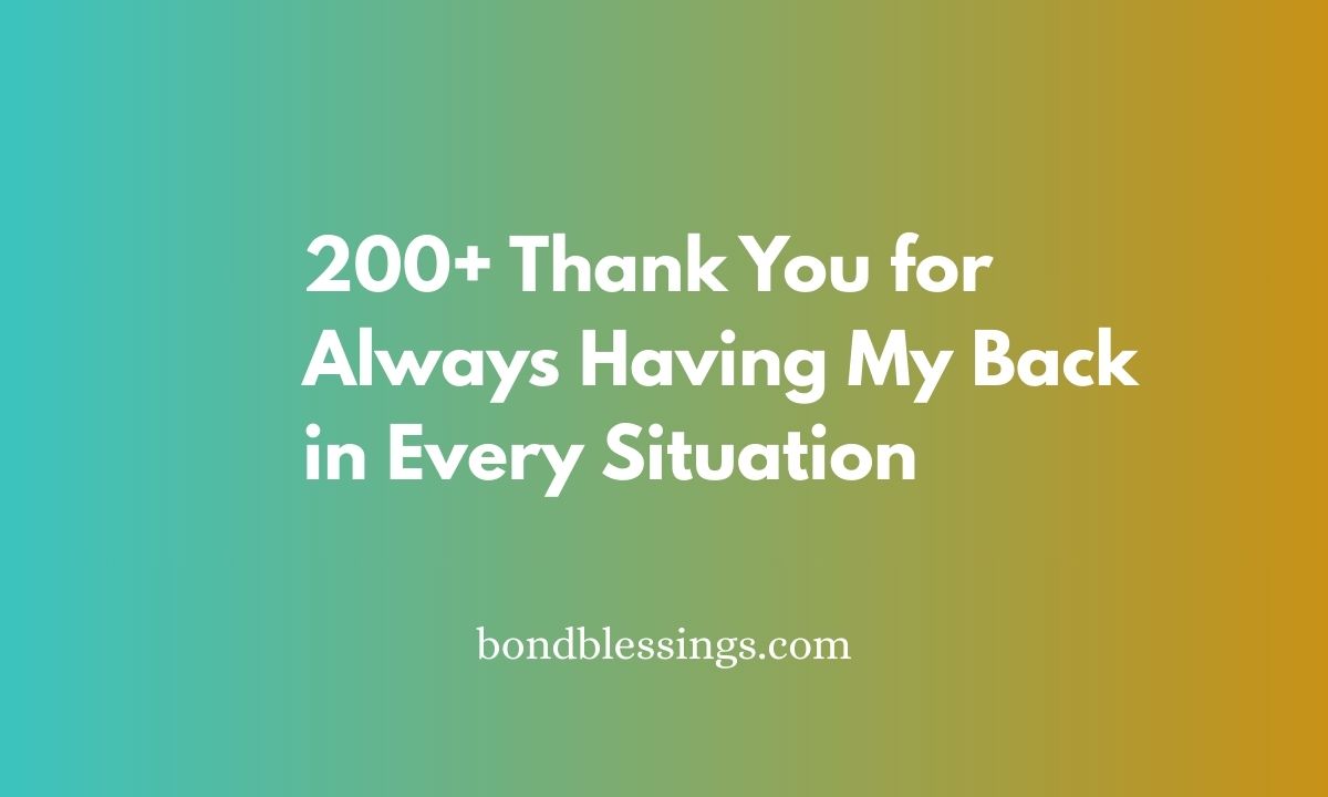 thank you for always having my back