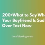 what to say when your boyfriend is sad over text