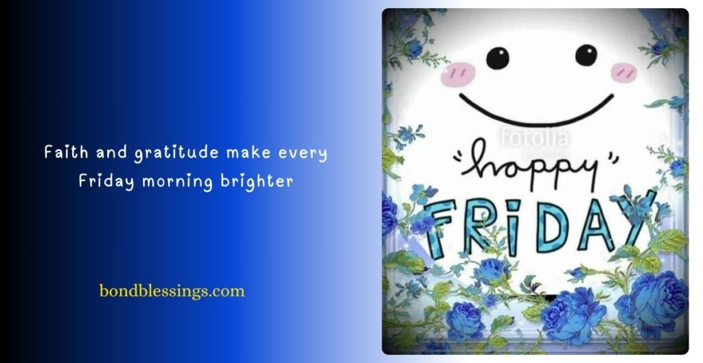 Joyful Friday Blessings Quotes