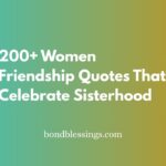 200+ Women Friendship Quotes That Celebrate Sisterhood women friendship quotes